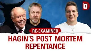 Re-Examined: Kenneth Hagin's False Visit to Hell @JewandGreek