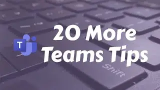 20 Microsoft Teams Productivity Tips