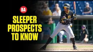 True MLB Sleeper Prospects To Know