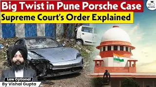 Supreme Court Grants Bail in Pune Porsche Accident Case | Full Explanation | Vishal Gupta