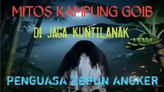 WARGA GEGER‼️ ADANYA KAMPUNG GOIB DI KEBUN ANGKER 