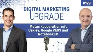 Metas Kooperation mit Oakley, Google VEO3 und NotebookLM - mit Thomas Hutter #129