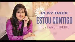 PRA VOCÊ CANTAR NAS IGREJAS  - PLAY BACK ( COM LETRA)  -   ROZEANE RIBEIRO - ESTOU CONTIGO