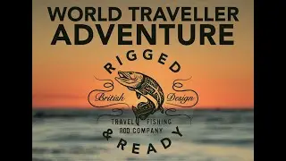 RIGGED & READY TRAVEL FISHING. THE WORLD TRAVELLER TRAVEL FISHING ROD
