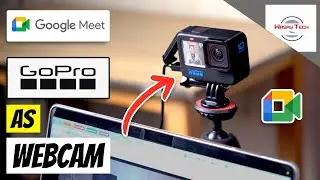 How to Use GoPro as Webcam in Google Meet 2025