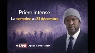 Prières intenses: dernière semaine du mois de décembre 