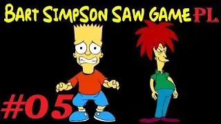 Zagrajmy w Bart Simpson Saw Game [PL] Saw Game #5 - Czas na rodzinkę Simpson&oacute;w