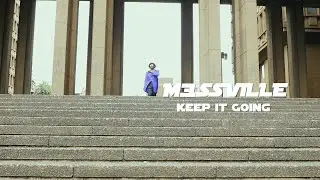 Messville - Keep It going (Official video)