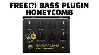 Me and my Bass - Honeycomb Bass Preamp VST for Free(?)