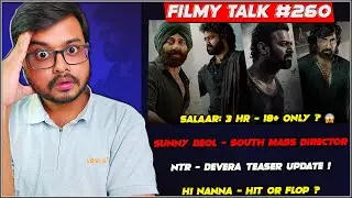 Salaar Shocking Censor Reports😱 | Hi Nanna Hit Or Flop? | Devara Teaser | Filmy Talk #260
