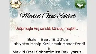 Mevlid Özel Sohbet - Peygamberimiz Muhammed sallallâhu aleyhi ve sellem 3. ders
