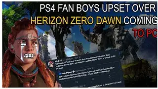 PS4 fan boys angry at sony for porting horizon zero dawn to PC