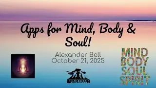 Apps for Mind, Body & Soul! (10/21/2025)