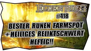 ELDEN RING #418 BESTER RUNEN FARMSPOT + HEILIGES RELIKTSCHWERT Trick ★ Deutsch ★ Tipps & Tricks ★