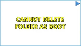 Ubuntu: Cannot delete folder as root
