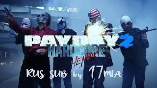 PAYDAY 2 Hardcore Henry Packs Trailer |RUS SUB|
