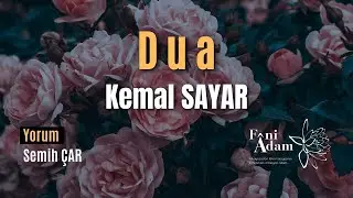 Dua - Kemal SAYAR [Şiir] #edebiyat #şiir #kemalsayar