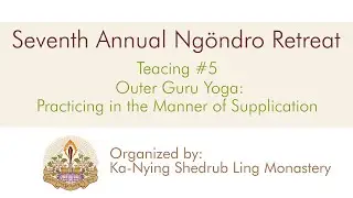 Ng&ouml;ndro #5 | Outer Guru Yoga: Practicing in the Manner of Supplication