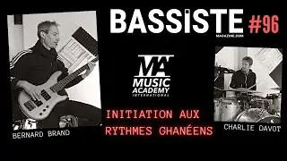 Bassiste Magazine #96 - Les carnets de MAI - Initiation aux rythmes Ghanéens (par Bernard Brand)