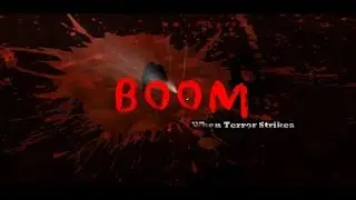 BOOM - When Terror Strikes - Intro / Casting Video
