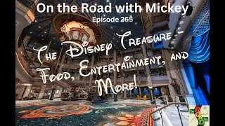 Episode 265 - The Disney Treasure - Food, Entertainment, and More!