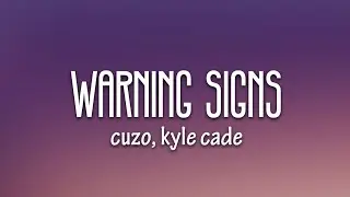 CUZO, Kyle Cade - Warning Signs (Lyrics) [7clouds Release]