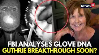 Nancy Guthrie Kidnapping Case LIVE: Glove With DNA Found | KIDNAPPER IDENTIFIED? | N18G