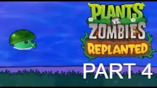 Plants vs. Zombies Replanted PART 4