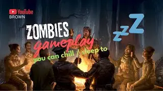 Just an hour of Zombies gameplay with background music to relax or sleep