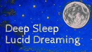 Deep Sleep | Lucid Dreaming | Music (1 hour)