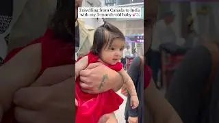 Flying from Canada to India with my 5-month-old baby ✈️ | First International Flight Experience!