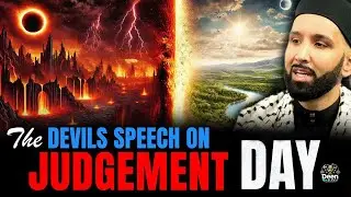 What Shayṭān Final Word Will Say on the Day of Judgment | Dr Omar Sulaiman