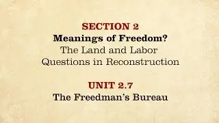 MOOC | The Freedman's Bureau | The Civil War and Reconstruction, 1865-1890 | 3.2.7