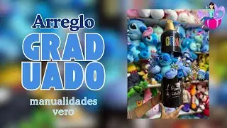 Arreglo Graduación Con Peluche / Manualidades Vero