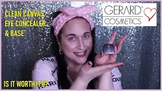 GERARD COSMETICS CLEAN CANVAS EYE CONCEALER AND BASE REVIEW
