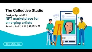 Design Sprint #11 - NFT marketplaces for emerging artists (Part 1)