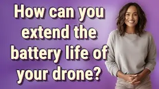 How can you extend the battery life of your drone?