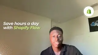 Save Hours A Day With Shopify Flow