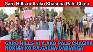 Garo Hills ni A.a ko Khasi Rangna Pale Cha.a Nokma ko Ra.galchina Dabianga_ Chu'gimik update