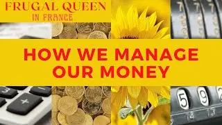 How we manage our money.