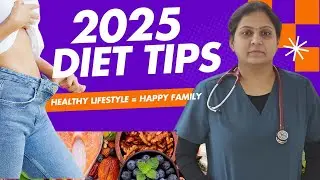 DIET TIPS FOR 2025 DIET PLAN || Dr Spandana || Weightloss