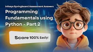 Get 100% Score on Infosys Springboard Programming Fundamentals using Python Part 2 Assessment