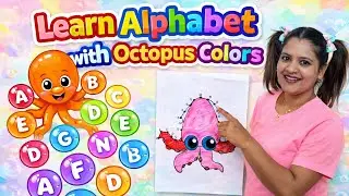 Learn Alphabet with Octopus 🐙 | ABC & Colors for Kids | Fun Learning Video