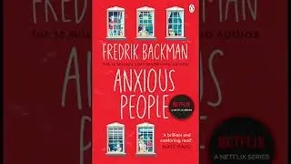 Anxious People by Fredrik Backman - A detailed plot summary.