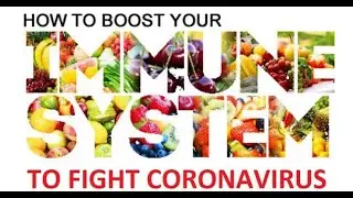 How To Boost Immune System against Coronavirus