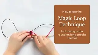 How to use the Magic Loop Technique - with Bendigo Woollen Mills