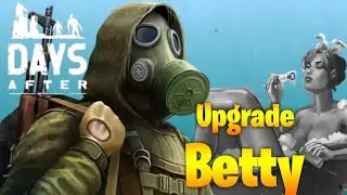 Days After -Upgrading Betty