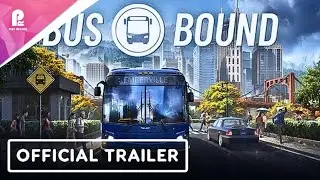 Bus Bound | Official Gameplay Trailer | 4K 60fps