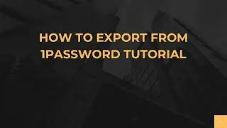 Как экспортировать данные из 1Password: руководство