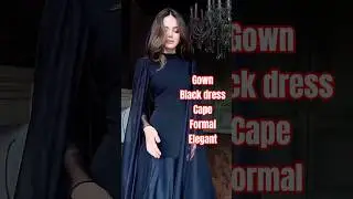 🖤Black Cape Gown Look & #BlackGown #CapeDress #ElegantFashion